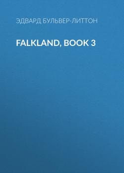 Читать Falkland, Book 3 - Эдвард Бульвер-Литтон