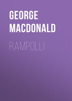 Читать Rampolli - George MacDonald