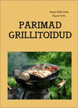 Читать Parimad grillitoidud - Margit Mikk-Sokk
