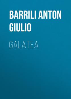 Читать Galatea - Barrili Anton Giulio
