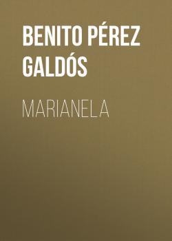Читать Marianela - Benito Pérez Galdós