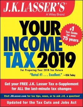 Читать J.K. Lasser's Your Income Tax 2019. For Preparing Your 2018 Tax Return - J.K. Institute Lasser