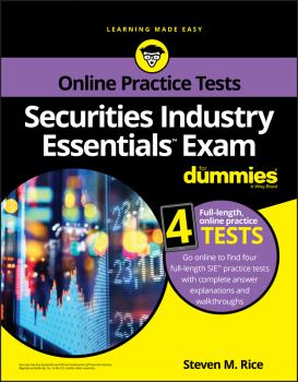Читать Securities Industry Essentials Exam For Dummies with Online Practice - Steven Rice M.