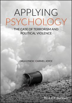 Читать Applying Psychology. The Case of Terrorism and Political Violence - Orla  Lynch