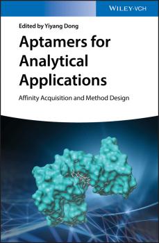 Читать Aptamers for Analytical Applications. Affinity Acquisition and Method Design - Yiyang  Dong