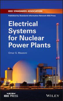 Читать Electrical Systems for Nuclear Power Plants - Dr. Omar S. Mazzoni