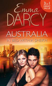 Читать Australia: In Bed with a Sheikh!: The Sheikh's Seduction / The Sheikh's Revenge / Traded to the Sheikh - Emma  Darcy