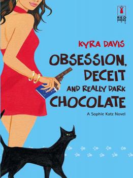 Читать Obsession, Deceit And Really Dark Chocolate - Kyra  Davis