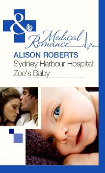 Читать Sydney Harbour Hospital: Zoe's Baby - Alison Roberts
