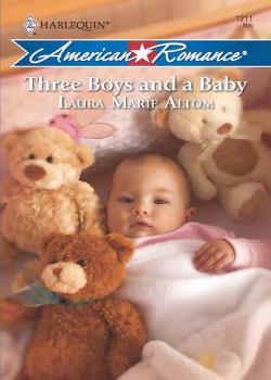 Читать Three Boys and a Baby - Laura Altom Marie