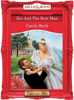 Читать Zoe And The Best Man - Carole  Buck