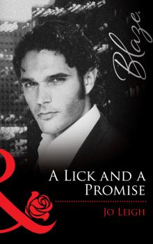 Читать A Lick and a Promise - Jo Leigh