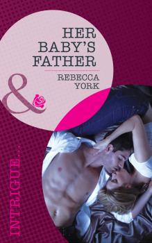 Читать Her Baby's Father - Rebecca  York