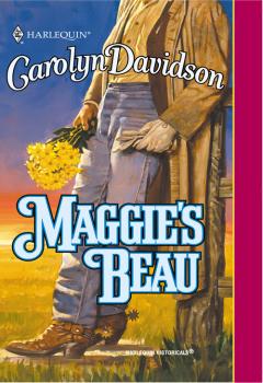 Читать Maggie's Beau - Carolyn  Davidson