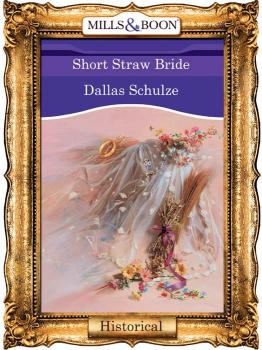 Читать Short Straw Bride - Dallas  Schulze