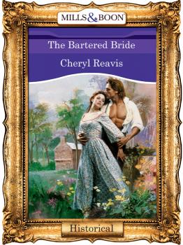 Читать The Bartered Bride - Cheryl  Reavis