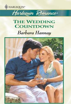 Читать The Wedding Countdown - Barbara Hannay