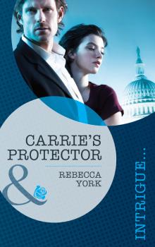 Читать Carrie's Protector - Rebecca  York