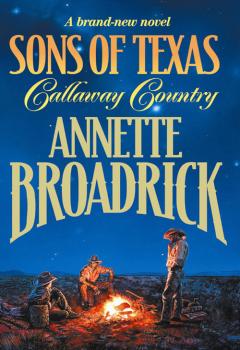 Читать Callaway Country - Annette  Broadrick