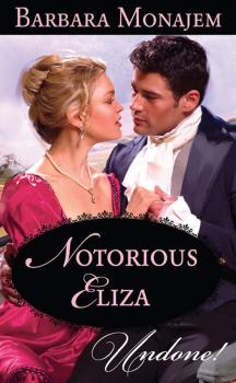 Читать Notorious Eliza - Barbara  Monajem