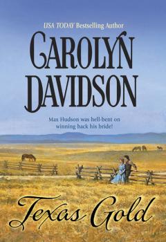 Читать Texas Gold - Carolyn  Davidson