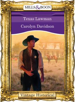 Читать Texas Lawman - Carolyn  Davidson