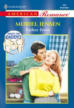 Читать Father Fever - Muriel  Jensen