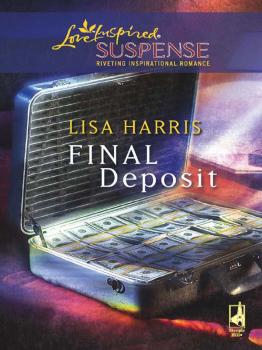 Читать Final Deposit - Lisa  Harris