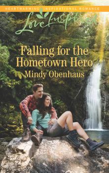 Читать Falling For The Hometown Hero - Mindy  Obenhaus