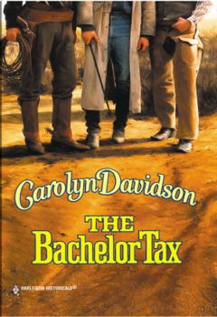 Читать The Bachelor Tax - Carolyn  Davidson