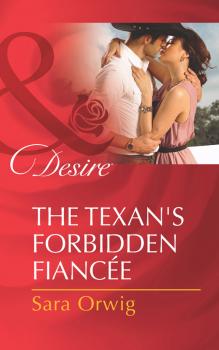 Читать The Texan's Forbidden Fiancée - Sara  Orwig