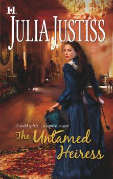 Читать The Untamed Heiress - Julia Justiss