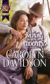 Читать A Man for Glory - Carolyn  Davidson