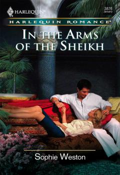 Читать In The Arms Of The Sheikh - Sophie  Weston