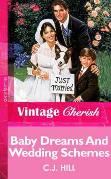 Читать Baby Dreams And Wedding Schemes - C.J.  Hill
