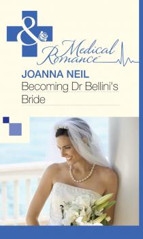 Читать Becoming Dr Bellini's Bride - Joanna  Neil