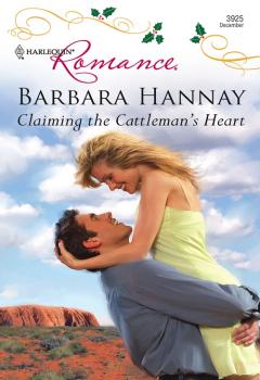 Читать Claiming the Cattleman's Heart - Barbara Hannay