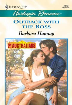 Читать Outback With The Boss - Barbara Hannay