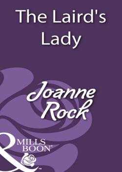 Читать The Laird's Lady - Joanne  Rock