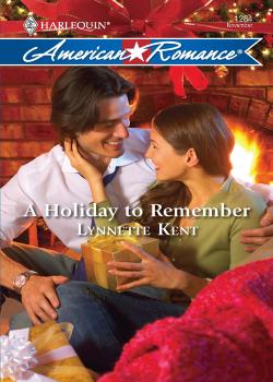 Читать A Holiday to Remember - Lynnette  Kent