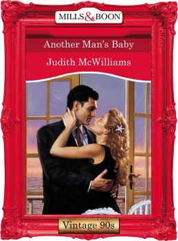 Читать Another Man's Baby - Judith  McWilliams