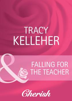 Читать Falling for the Teacher - Tracy  Kelleher