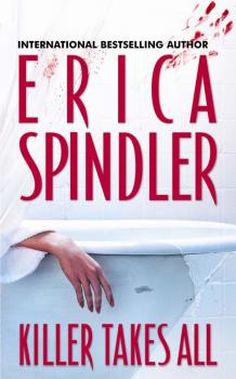 Читать Killer Takes All - Erica  Spindler
