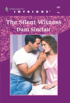 Читать The Silent Witness - Dani Sinclair