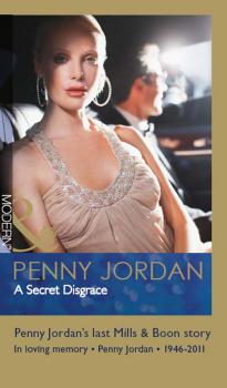 Читать A Secret Disgrace - PENNY  JORDAN