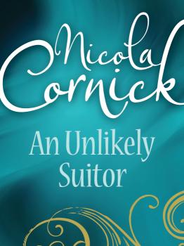 Читать An Unlikely Suitor - Nicola  Cornick