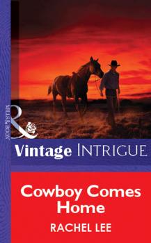 Читать Cowboy Comes Home - Rachel  Lee