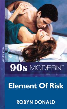 Читать Element Of Risk - Robyn Donald
