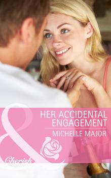 Читать Her Accidental Engagement - Michelle  Major