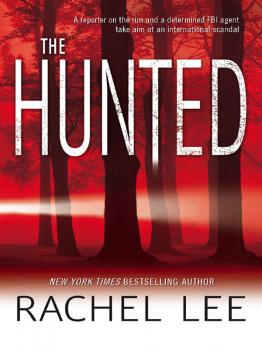 Читать The Hunted - Rachel  Lee